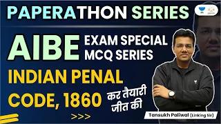 Paperathon | AIBE Special MCQ Series | Indian Penal Code | Tansukh Paliwal | Linking Laws