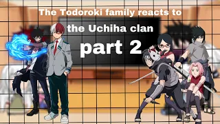 The Todoroki family reacts to the Uchiha clan part 2 | Luna Gacha