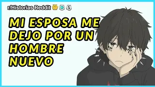 MI ESPOSA ME ABANDONO POR UN HOMBRE NUEVO | Historias de Reddit | Relatos Infieles