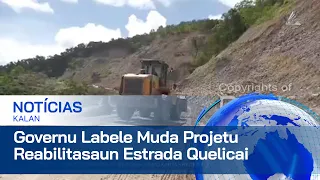 Autoridade no Veteranu Husu ba Governu Labele Muda Projetu Reabilitasaun Estrada Quelicai ba Ossú