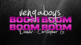 Vengaboys - Boom, Boom, Boom, Boom (Dendix & Christopher G Bootleg)