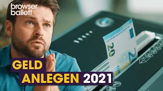 Geld anlegen 2021| Browser Ballett