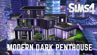 Modern Dark Penthouse | Stop Motion | The Sims 4 | No CC | City Living | Tray Files