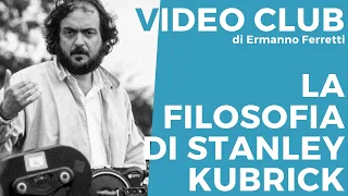 La filosofia di Stanley Kubrick [Video Club storico-filosofico]