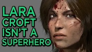 Rise of the Tomb Raider: Lara Croft Isn't a Superhero