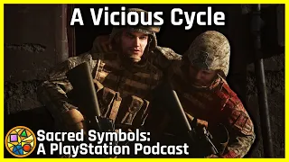 A Vicious Cycle | Sacred Symbols: A PlayStation Podcast Episode 138