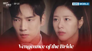 Why are you being so stubborn? [Vengeance of the Bride : EP.33] | KBS WORLD TV 221208