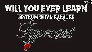 Typecast | Will You Ever Learn (Karaoke + Instrumental)