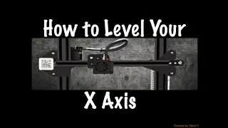 Creality Ender 3 / How To Level Your X Axis