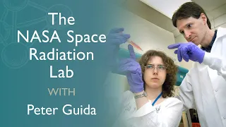 Science Thursdays: The NASA Space Radiation Lab with Peter Guida