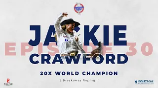 Episode 30 - World Champion Breakaway Roper Jackie Crawford