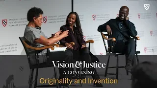 Originality and Invention | Vision & Justice || Radcliffe Institute