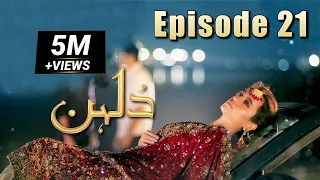 Dulhan | Episode #21 | HUM TV Drama | 15 February 2021 | Exclusive Presentation by MD Productions