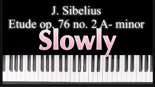 🎹J. Sibelius Etude Slowly🐢op. 76 no. 2 A- minor🎵Piano Sheet, Score