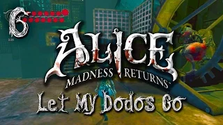LET MY DODOS GO! ~ Alice: Madness Returns [6]