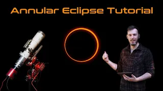 Annular Eclipse Tutorial - ASIAir, Go-To Mount, Telescope, Dedicated Astro Camera Workflow