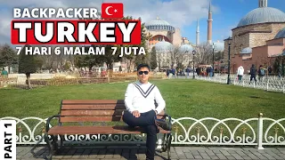 PART 1 | EXPLORE ISTANBUL | BACKPACKER KE TURKI 7 HARI 6 MALAM LOW BUDGET..!! #FVLOG