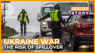 Can the risk of spillover from the Ukraine war be contained? | Inside Story