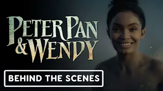 Peter Pan & Wendy - Official Behind the Scenes Clip (2023) Ever Anderson, Jude Law