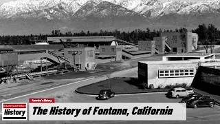 The History of Fontana,  (San Bernardino  County ) California !!! U.S. History and Unknowns