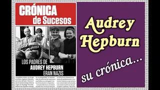 Audrey Hepburn, su crónica