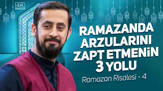 Ramazanda Arzularını Zapt Etmenin 3 Yolu - [Ramazan Risalesi 4]- Nefsin Terbiyesi |Mehmet Yıldız