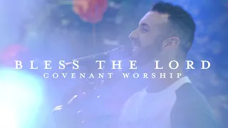 Bless The Lord feat. Joshua Dufrene | Covenant Worship