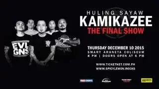 Kamikazee The Final Show - Huling Sayaw - December 10, 2015