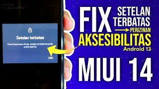 Cara Atasi Setelan Terbatas Aksesibilitas Xiaomi MIUI 14 Android 13