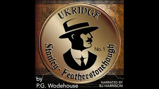 Ukridge Rounds a Nasty Corner by P. G. Wodehouse Ep. 829 The calssic Tales podcast Narr B J Harrison