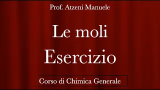 "Esercizi - Le Moli" - Chimica Generale - @ManueleAtzeni ISCRIVITI