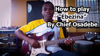 Indepth lead guitar tutorial //How to play Ebezina by Chief Osita Osadebe