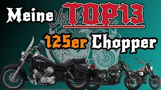 🔝Meine TOP 13 CHOPPER mit 125ccm | Ranking