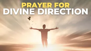 Prayer For Divine Direction | Prayer For Direction And Clarity