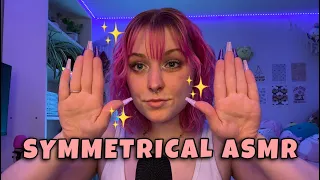 Symmetrical ASMR for People Who Love Symmetry 🫶🏻✨ (mouth sounds, tapping, hand movements)