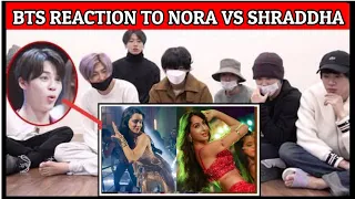 BTS Reaction To Nora Fatehi Vs Shradha Kapoor #btsreactiontobollywoodsong