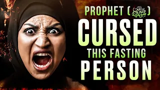 PROPHET (ﷺ) CURSES IF YOU DO THIS IN RAMADAN