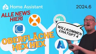 Home Assistant 2024.6 - Alles im Detail angesehen - AI steuert alles - Sektionen verschwindibus...