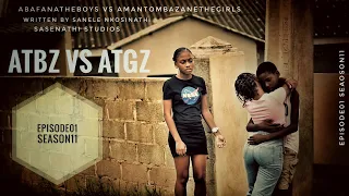 AbafanaTheBoys vs AmantombazaneTheGirls//EPISODE01-SEASON11