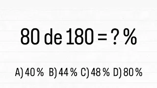 🔥Porcentagem - 80 são quantos por cento de 180? #matemática #numeros #frações