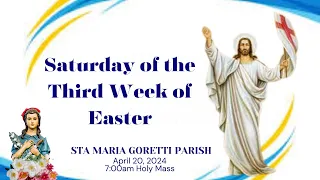 April 20, 2024 / Saturday of the Third Week of Easter