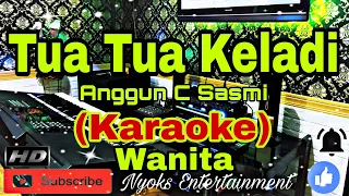 TUA TUA KELADI - Anggun C Sasmi (KARAOKE) Nada Wanita || D=DO