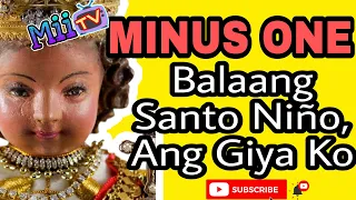 MINUS ONE - Balaang Santo Niño, Ang Giya Ko (w/ lyrics on screen)