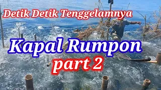 Detik Detik Tenggelamnya perahu Rumpon//part 2