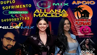 ALLANA MACEDO DJ NILDO MIX DUPLO SOFRIMENTO REMIX 2022