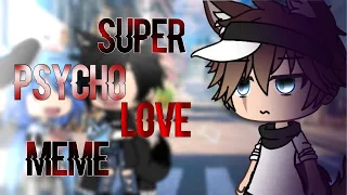 Super Psycho Love Meme||Mystic and Axel’s backstory||Gacha meme