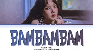 YERIN Bambambam Lyrics (Color Coded Lyrics)