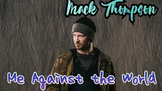 Mack Thompson || Me Against the World