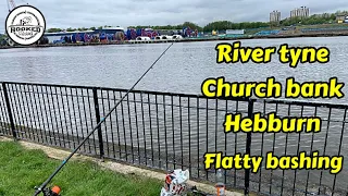 Flatty Bashing - Church Bank Hebburn | River Fishing | River Tyne