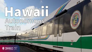 America’s First Autonomous Elevated Trains - Hawaii